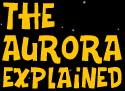 The Aurora Explained
