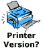The Printer Version!